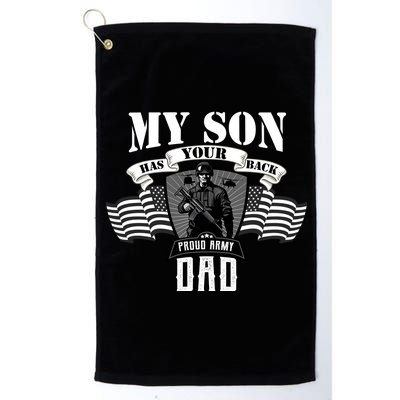 My Son Has Your Back Proud Army Dad USA Platinum Collection Golf Towel