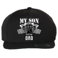 My Son Has Your Back Proud Army Dad USA Wool Snapback Cap