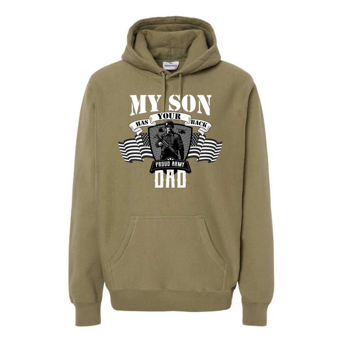 My Son Has Your Back Proud Army Dad USA Premium Hoodie