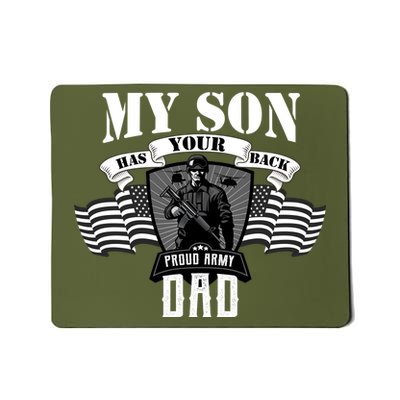 My Son Has Your Back Proud Army Dad USA Mousepad