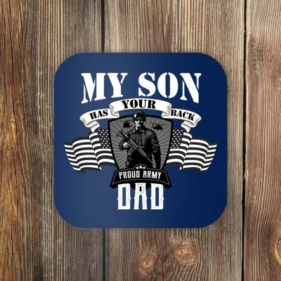 My Son Has Your Back Proud Army Dad USA Coaster