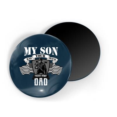 My Son Has Your Back Proud Army Dad USA Magnet