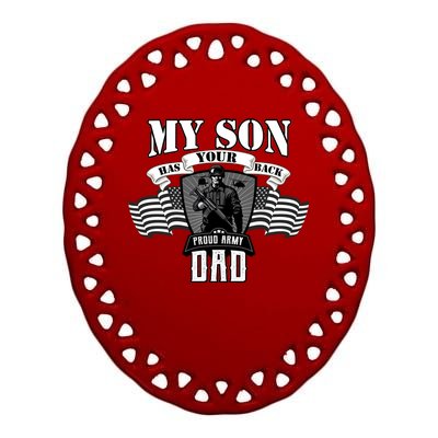 My Son Has Your Back Proud Army Dad USA Ceramic Oval Ornament