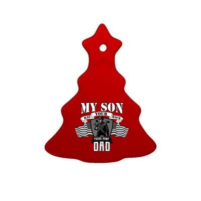 My Son Has Your Back Proud Army Dad USA Ceramic Tree Ornament