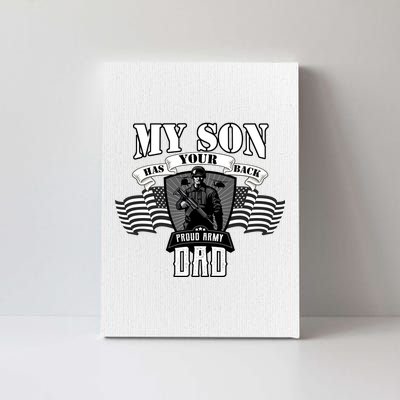 My Son Has Your Back Proud Army Dad USA Canvas