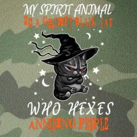 My Spirit Animal Is A Grumpy Black Cat That Hexes Annoying People Legacy Tie Dye Trucker Hat
