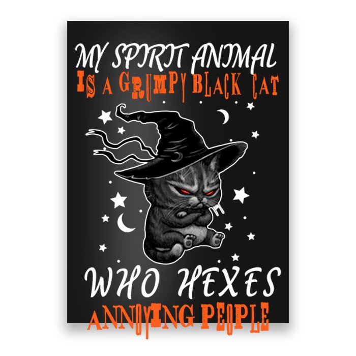 My Spirit Animal Is A Grumpy Black Cat That Hexes Annoying People Poster