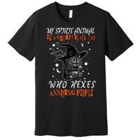 My Spirit Animal Is A Grumpy Black Cat That Hexes Annoying People Premium T-Shirt