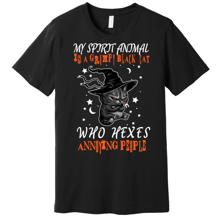 My Spirit Animal Is A Grumpy Black Cat That Hexes Annoying People Premium T-Shirt