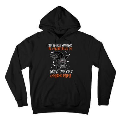 My Spirit Animal Is A Grumpy Black Cat That Hexes Annoying People Tall Hoodie