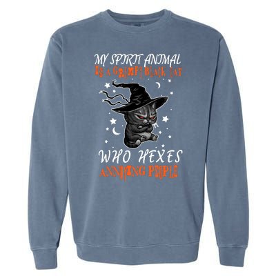 My Spirit Animal Is A Grumpy Black Cat That Hexes Annoying People Garment-Dyed Sweatshirt