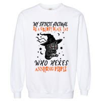 My Spirit Animal Is A Grumpy Black Cat That Hexes Annoying People Garment-Dyed Sweatshirt