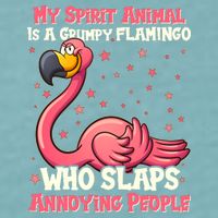 My Spirit Animal Is A Grumpy Flamingo Sueded Cloud Jersey T-Shirt