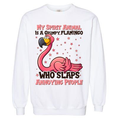 My Spirit Animal Is A Grumpy Flamingo Garment-Dyed Sweatshirt