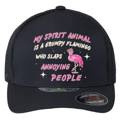 My Spirit Animal Is Grumpy Flamingo Flexfit Unipanel Trucker Cap