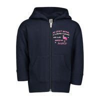 My Spirit Animal Is Grumpy Flamingo Toddler Zip Fleece Hoodie