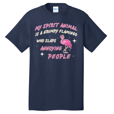 My Spirit Animal Is Grumpy Flamingo Tall T-Shirt