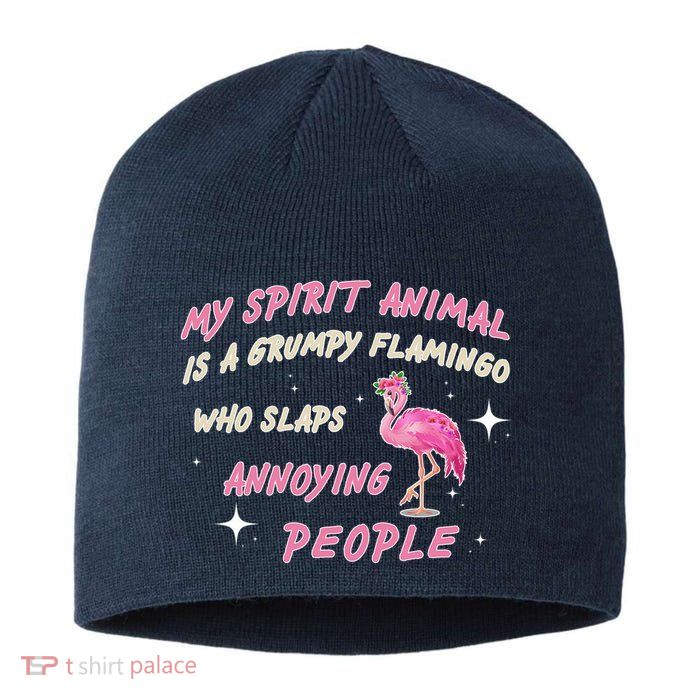 My Spirit Animal Is Grumpy Flamingo Sustainable Beanie
