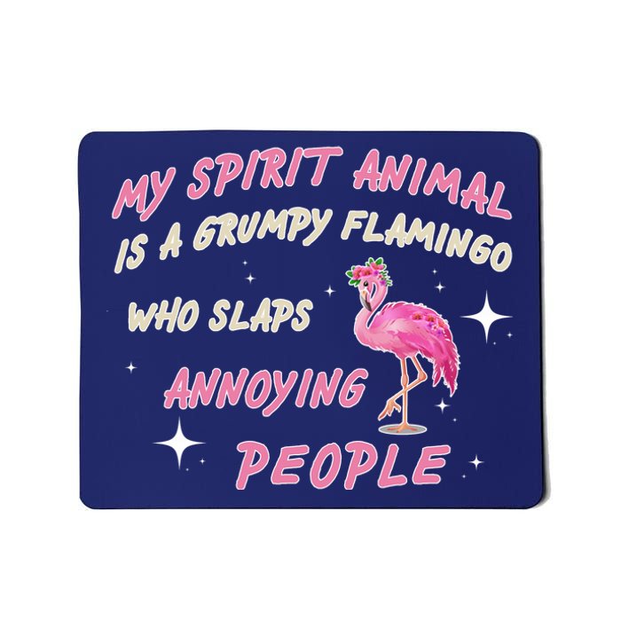 My Spirit Animal Is Grumpy Flamingo Mousepad