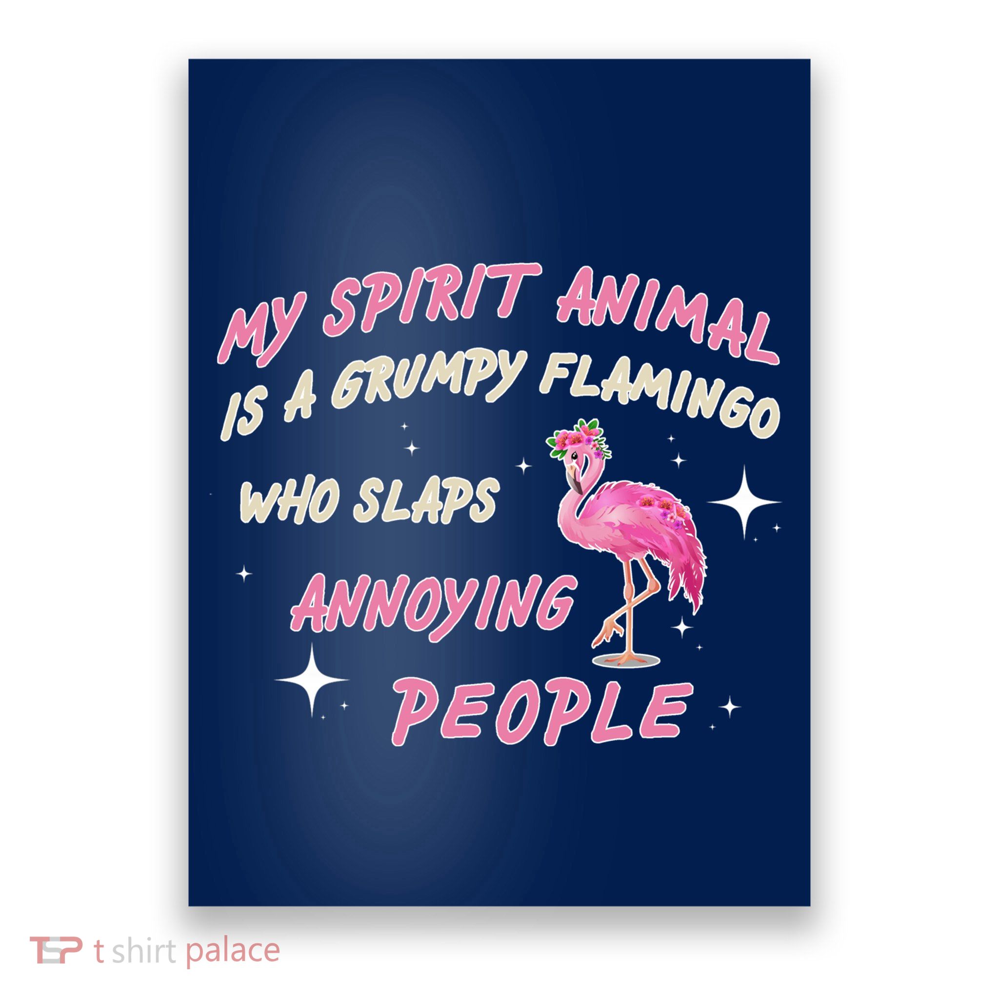 My Spirit Animal Is Grumpy Flamingo Poster