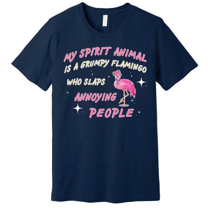 My Spirit Animal Is Grumpy Flamingo Premium T-Shirt