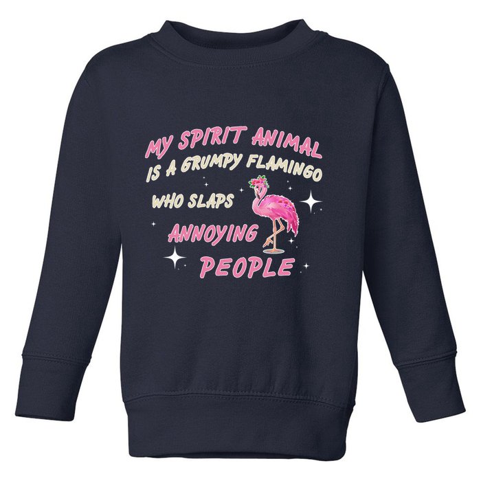 My Spirit Animal Is Grumpy Flamingo Toddler Sweatshirt