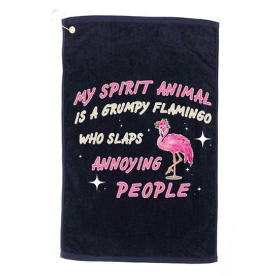 My Spirit Animal Is Grumpy Flamingo Platinum Collection Golf Towel