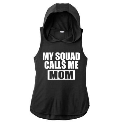 MY Squad Calls Me Mom Ladies PosiCharge Tri-Blend Wicking Draft Hoodie Tank