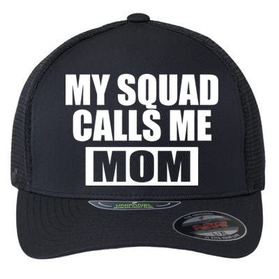 MY Squad Calls Me Mom Flexfit Unipanel Trucker Cap