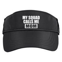 MY Squad Calls Me Mom Adult Drive Performance Visor