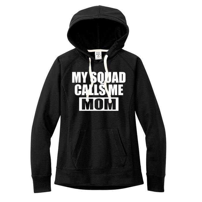 MY Squad Calls Me Mom Women's Fleece Hoodie