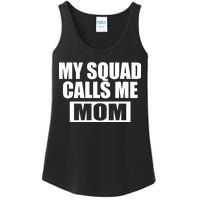 MY Squad Calls Me Mom Ladies Essential Tank