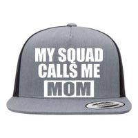 MY Squad Calls Me Mom Flat Bill Trucker Hat