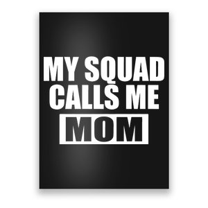 MY Squad Calls Me Mom Poster