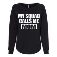 MY Squad Calls Me Mom Womens California Wash Sweatshirt