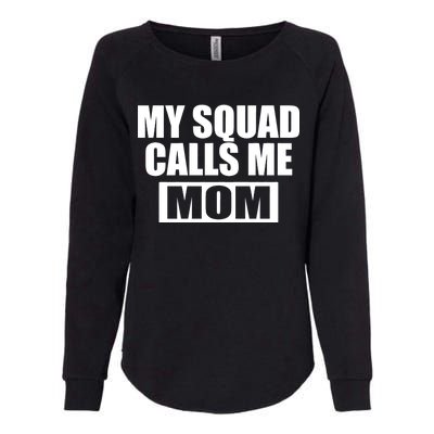 MY Squad Calls Me Mom Womens California Wash Sweatshirt