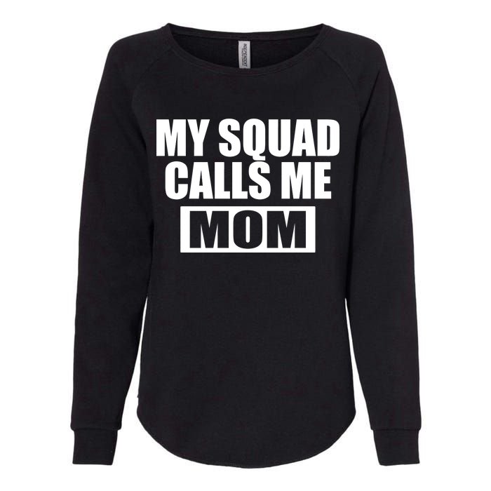 MY Squad Calls Me Mom Womens California Wash Sweatshirt