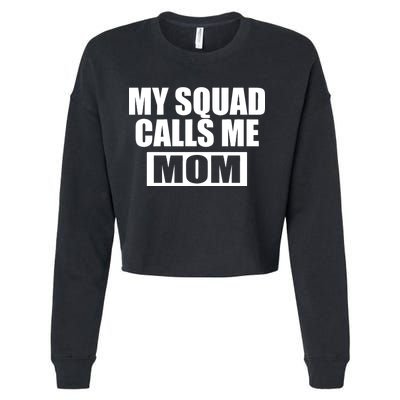 MY Squad Calls Me Mom Cropped Pullover Crew