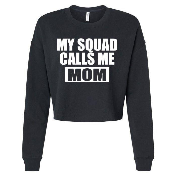 MY Squad Calls Me Mom Cropped Pullover Crew