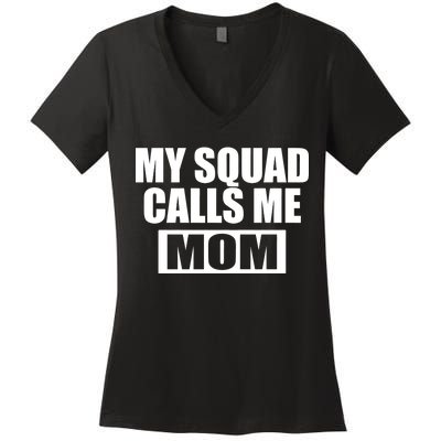 MY Squad Calls Me Mom Women's V-Neck T-Shirt