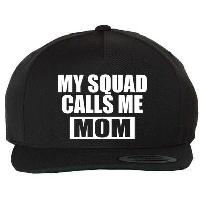 MY Squad Calls Me Mom Wool Snapback Cap