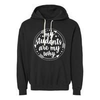 My Students Are My Why Garment-Dyed Fleece Hoodie
