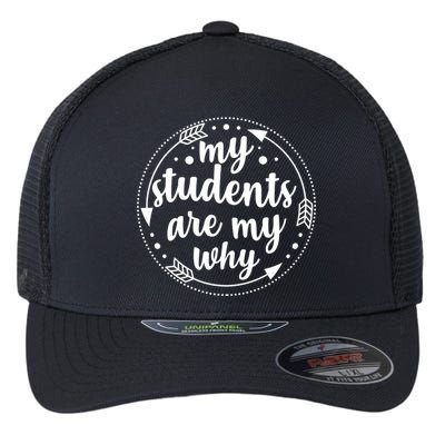 My Students Are My Why Flexfit Unipanel Trucker Cap