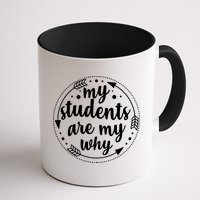 My Students Are My Why Mug