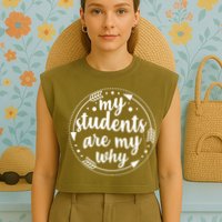 My Students Are My Why Garment-Dyed Women's Muscle Tee