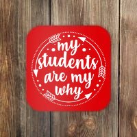 My Students Are My Why Coaster