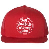 My Students Are My Why Flat Bill Trucker Hat