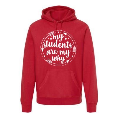 My Students Are My Why Premium Hoodie