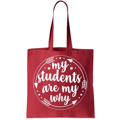 My Students Are My Why Tote Bag