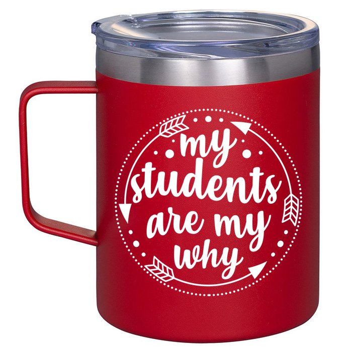 My Students Are My Why 12oz Stainless Steel Coffee Mug
